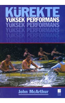 Kürekte Yüksek Performans - John McArthur - Bilge Kültür Sanat Kürekte Yüksek Performans - John McArthur - Bilge Kültür Sanat