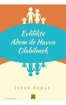 Evlilikte Adem ile Havva Olabilmek - Tavsiye Kitaplar - İlyas Özbay - Çıra Genç