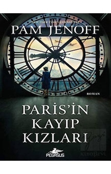 Paris’in Kayıp Kızları Pegasus Yayınları - Pegasus Yayınları Paris’in Kayıp Kızları Pegasus Yayınları - Pegasus Yayınları