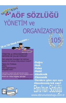 AÖF İİBF Ebrunun Sözlüğü Yönetim Ve Organizasyon - E Sözlük AÖF İİBF Ebrunun Sözlüğü Yönetim Ve Organizasyon - E Sözlük