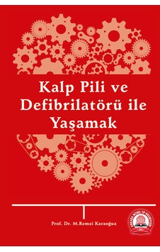 Kalp Pili Ve Defibrilatöru İle Yaşamak Kalp Pili Ve Defibrilatöru İle Yaşamak