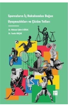 Sporcuların İş Hukukundan Doğan Uyuşmazlıkları Ve Çözüm Yollar... Sporcuların İş Hukukundan Doğan Uyuşmazlıkları Ve Çözüm Yollar...