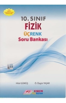 Esen Üçrenk 10. Sınıf Fizik Soru Bankası Esen Üçrenk 10. Sınıf Fizik Soru Bankası