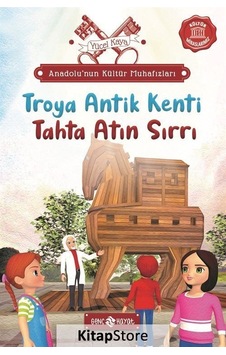 Troya Antik Kenti: Tahta Atın Sırrı - Anadolu'nun Kültür Muhafızları 9 - Yücel Kaya - Genç Hayat