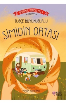 Simidin Ortası - Düşünce Deneyleri 3 - Tuğçe Büyükuğurlu - Masalperest