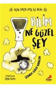 Bilim Ne Güzel Şey - Uçuk Kaçık Ayşe İle Bilim 1 - Ndcj-598635