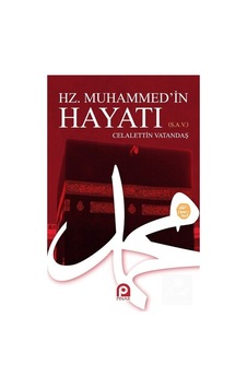 Hz. Muhammed (s)'in Hayatı / Celaleddin Vatandaş 9789753523622 Hz. Muhammed (s)'in Hayatı / Celaleddin Vatandaş 9789753523622