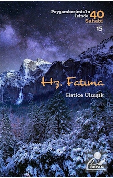 Hz. Fatıma (Peygamberimiz'in İzinde 40 Sahabi 15) / Hatice Ulu... 9789754739602 Hz. Fatıma (Peygamberimiz'in İzinde 40 Sahabi 15) / Hatice Ulu... 9789754739602