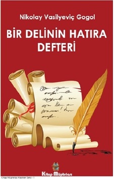 Bir Delinin Hatıra Defteri - Kitap Müptelası Yayınları - Nikolay Vasilyeviç Gogol Bir Delinin Hatıra Defteri - Kitap Müptelası Yayınları - Nikolay Vasilyeviç Gogol