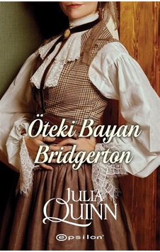 Öteki Bayan Bridgerton - Julia Quinn - Epsilon Yayınevi Öteki Bayan Bridgerton - Julia Quinn - Epsilon Yayınevi