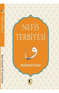 Nefis Terbiyesi - İbn Kayyim el-Cevziyye - Ehil