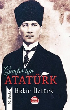 Gençler İçin Atatürk - Bekir Öztürk - Altaylı Gençler İçin Atatürk - Bekir Öztürk - Altaylı