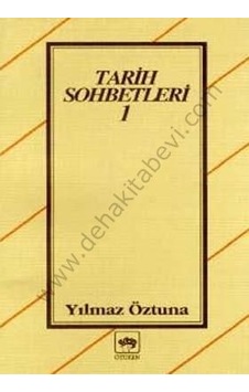Tarih Sohbetleri 1  - Dr. Yılmaz Öztuna  - Ötüken Neşriyat
