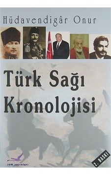 Türk Sağı Kronolojisi - Hüdavendigar Onur - Boğaziçi Yayınları