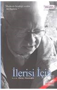 Ilerisi Için / Oktay Sinanoğlu 9789440906127 Ilerisi Için / Oktay Sinanoğlu 9789440906127