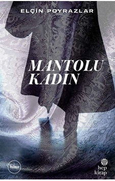 Mantolu Kadın - Elçin Poyrazlar - Hep Kitap Mantolu Kadın - Elçin Poyrazlar - Hep Kitap