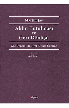 Aklın Tutulması Ve Deri Dönüşü / Martin Jay
