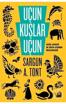 Uçun Kuşlar Uçun - Sargun A. Tont - Doğan Kitap Uçun Kuşlar Uçun - Sargun A. Tont - Doğan Kitap