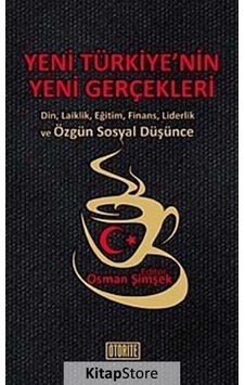 Yeni Türkiye'nin Yeni Gerçekleri - Osman Şimşek - Otorite Yeni Türkiye'nin Yeni Gerçekleri - Osman Şimşek - Otorite