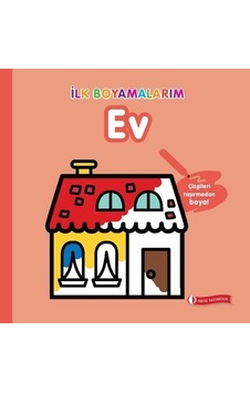 İlk Boyamalarım-Ev- ODTÜ Yayıncılık İlk Boyamalarım-Ev- ODTÜ Yayıncılık