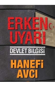 Erken Uyarı - Devlet Bilgisi - Hanefi Avcı İlk Baskı 2017