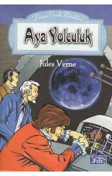 Dünya Çocuk Klasikleri Dizisi: Ay'a Yolculuk - Jules Verne - Parıltı Yayınları