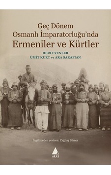 Geç Dönem Osmanlı İmparatorluğu'nda Ermeniler Ve Kürtler