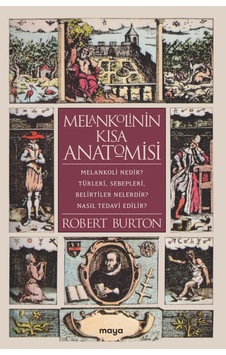 Melankolinin Kısa Anatomisi Melankolinin Kısa Anatomisi