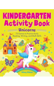 Kindergarten Activity Book Unicorns 75 Games To Practice Early Reading, Writing, And Math Skills - School Skills Activity Books Ciltli Rockridge Press Kindergarten Activity Book Unicorns 75 Games To Practice Early Reading, Writing, And Math Skills - School Skills Activity Books Ciltli Rockridge Press