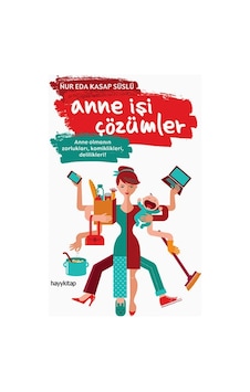 Anne İşi Çözümler - Nur Eda Kasap Süslü - Hayykitap Anne İşi Çözümler - Nur Eda Kasap Süslü - Hayykitap