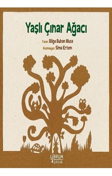 Yaşlı Çınar Ağacı - Bilge Buhan Musa - Librum Kitap Yaşlı Çınar Ağacı - Bilge Buhan Musa - Librum Kitap