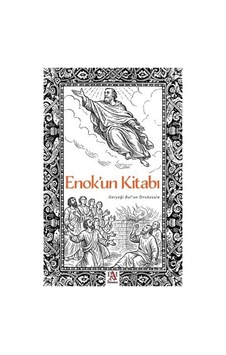 Enok'un Kitabı Gerçeği Bul'un Önsözüyle / Kolektif Enok'un Kitabı Gerçeği Bul'un Önsözüyle / Kolektif