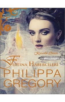 Karanlık Düzen - Fırtına Habercileri - Philippa Gregory - Artemis Yayınları