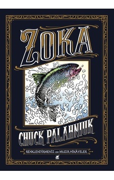 Zoka-Renklendirmeniz İçin Muzır Hikayeler - Chuck Palahniuk - Ayrıntı Yayınları