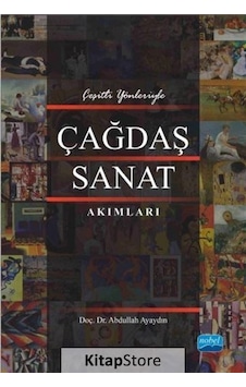 Çağdaş Sanat Akımları - Abdullah Ayaydın - Nobel Akademik Yayıncılık