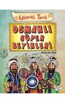 Eğlenceli Tarih 40 Osmanlı Süper Beyinleri _yeni Baskı _2022 Basım Eğlenceli Tarih 40 Osmanlı Süper Beyinleri _yeni Baskı _2022 Basım