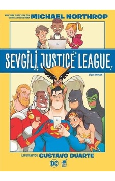 Sevgili Justice League - Michael Northrop - Dinozor Genç Sevgili Justice League - Michael Northrop - Dinozor Genç
