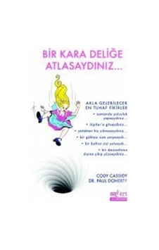 Bir Kara Deliğe Atlasaydınız...  - Cody Cassidy  -  Paul Doherty  - Aykırı Yayınları