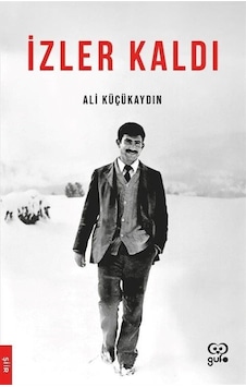 İzler Kaldı - Ali Küçükaydın - Gufo Yayınları İzler Kaldı - Ali Küçükaydın - Gufo Yayınları