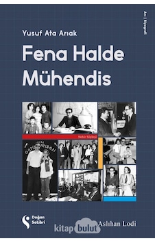 Fena Halde Mühendis Yusuf Ata Arıak Aslıhan Lodi Doğan Kitap Fena Halde Mühendis Yusuf Ata Arıak Aslıhan Lodi Doğan Kitap