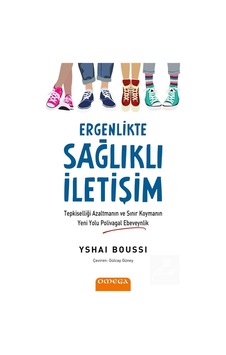 Ergenlikte Sağlıklı İletişim & Tepkiselliği Azaltmanın Ve Sını... Ergenlikte Sağlıklı İletişim & Tepkiselliği Azaltmanın Ve Sını...