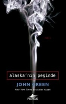 Alaska'nın Peşinde - John Green - Pegasus Alaska'nın Peşinde - John Green - Pegasus