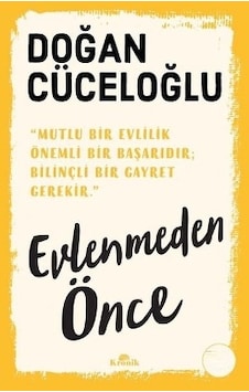 Evlenmeden Önce - Kronik Kitap - Doğan Cüceloğlu Evlenmeden Önce - Kronik Kitap - Doğan Cüceloğlu