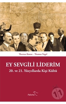 Ey Sevgili Liderim - Thomas Kunze -  Thomas Vogel - Paloma Yayınevi