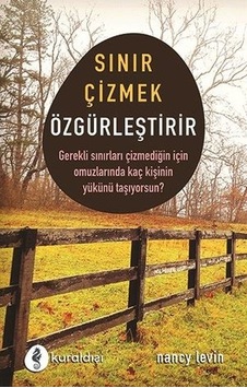 Sınır Çizmek Özgürleştirir - Nancy Levin - Kuraldışı Yayınları Sınır Çizmek Özgürleştirir - Nancy Levin - Kuraldışı Yayınları