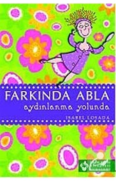 Farkında Abla Aydınlanma Yolunda - Isabel Losada - Kuraldışı Yayınları