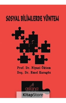 Sosyal Bilimlerde Yöntem - Niyazi Öktem - Emel Karagöz - Astana Yayınları Sosyal Bilimlerde Yöntem - Niyazi Öktem - Emel Karagöz - Astana Yayınları