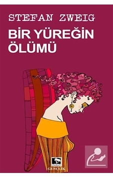 Bir Yüreğin Ölümü - Stefan Zweig