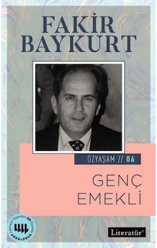 Genç Emekli-Özyaşam 06 - Fakir Baykurt - Literatür Yayıncılık