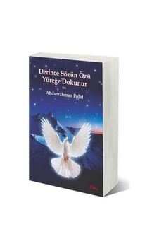 Derince Sözün Özü Yüreğe Dokunur - Abdurrahman Polat - Etki Yayınları